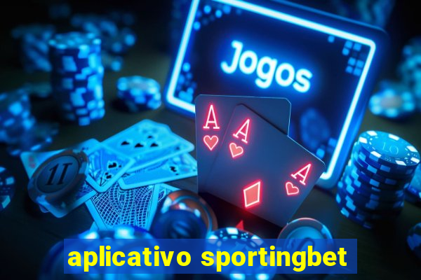 aplicativo sportingbet