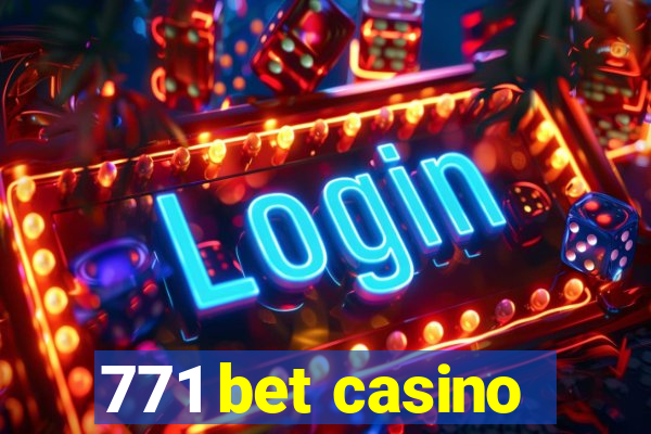 771 bet casino