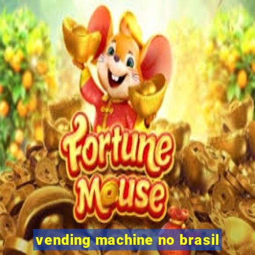 vending machine no brasil