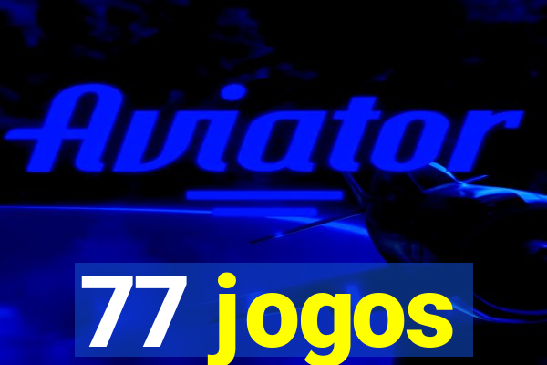 77 jogos