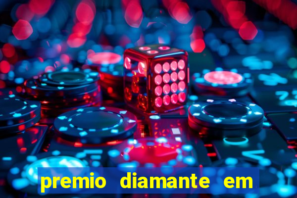 premio diamante em dinheiro blaze