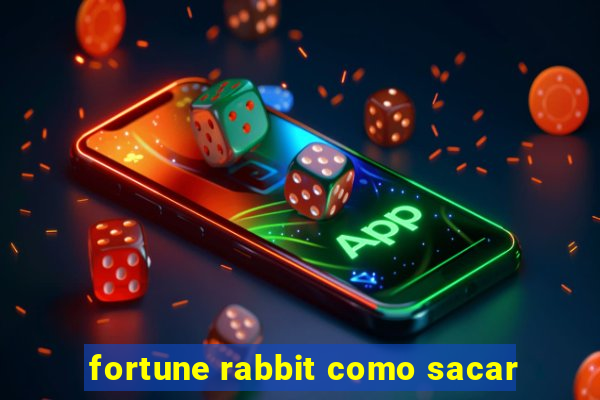 fortune rabbit como sacar