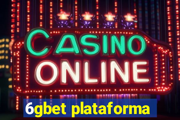 6gbet plataforma