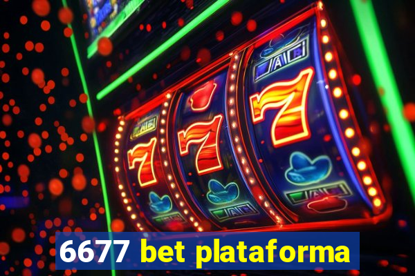 6677 bet plataforma