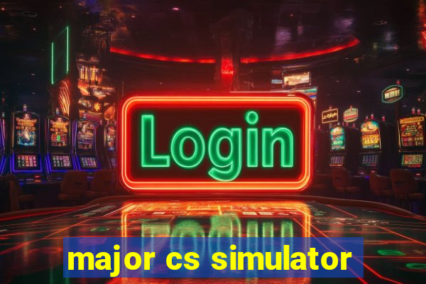 major cs simulator