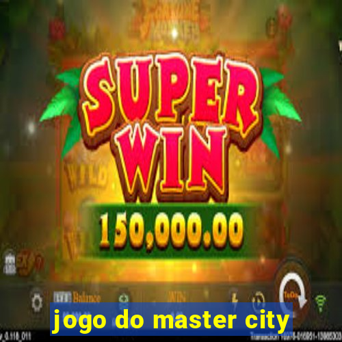 jogo do master city