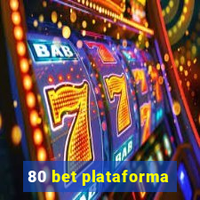 80 bet plataforma