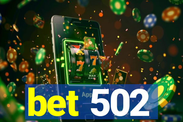 bet 502