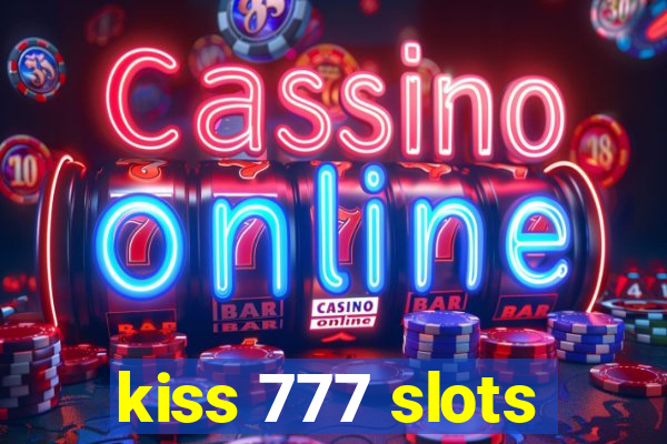 kiss 777 slots