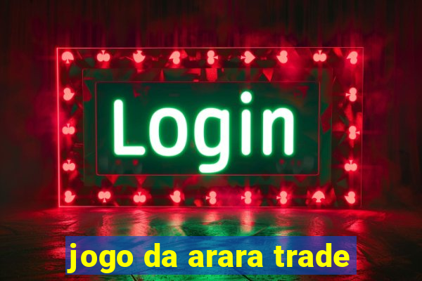 jogo da arara trade