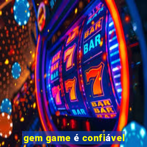 gem game é confiável