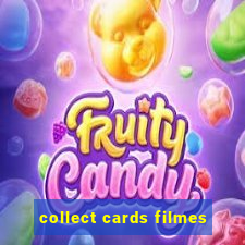 collect cards filmes