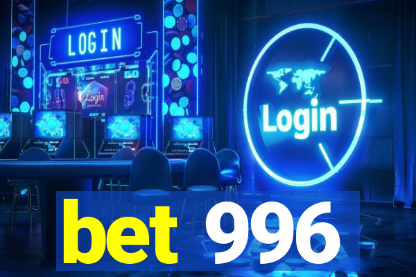 bet 996