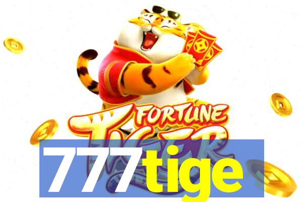 777tige