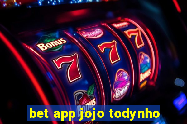 bet app jojo todynho