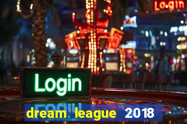 dream league 2018 dinheiro infinito