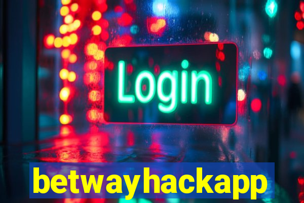 betwayhackapp