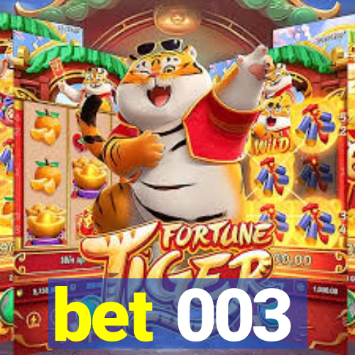 bet 003