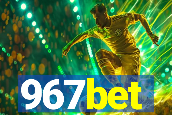 967bet