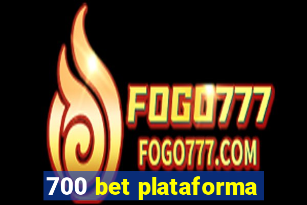 700 bet plataforma