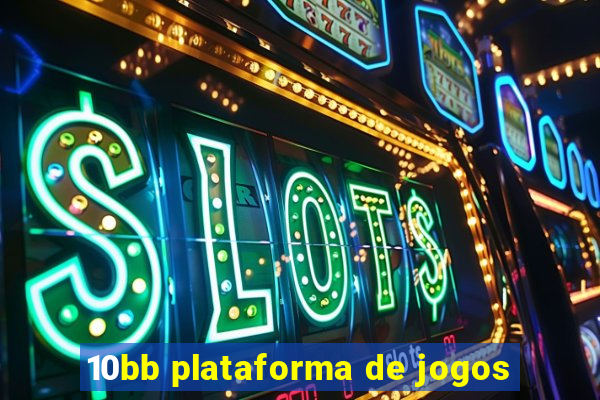 10bb plataforma de jogos