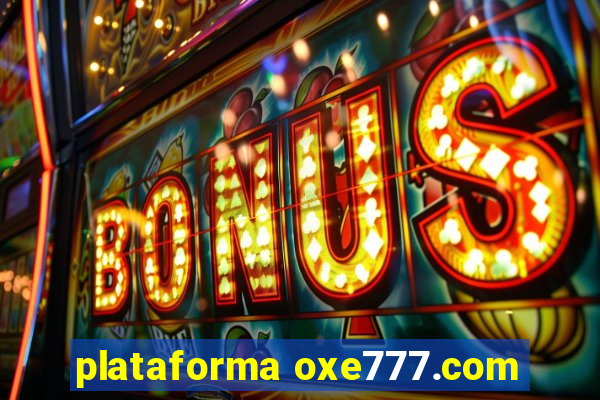 plataforma oxe777.com