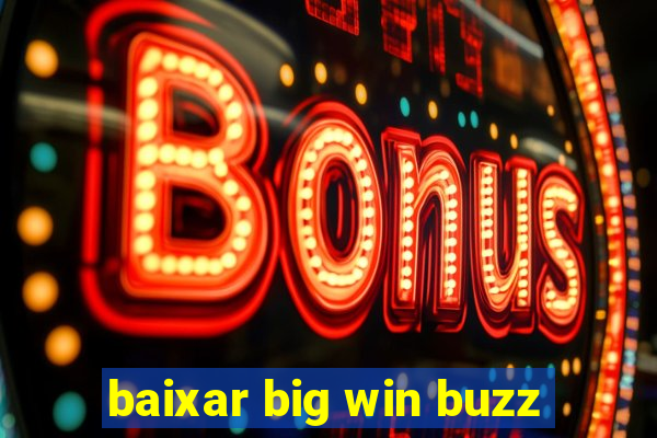 baixar big win buzz