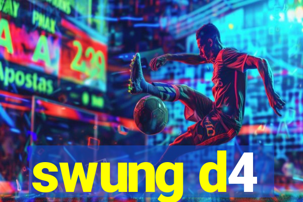 swung d4