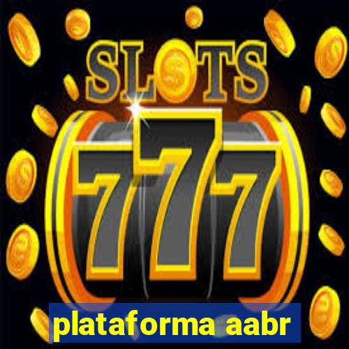 plataforma aabr