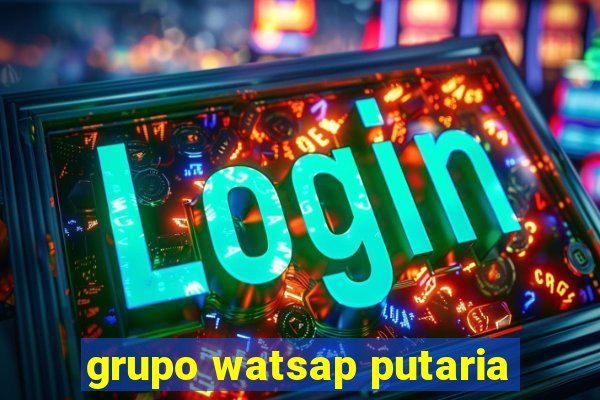 grupo watsap putaria