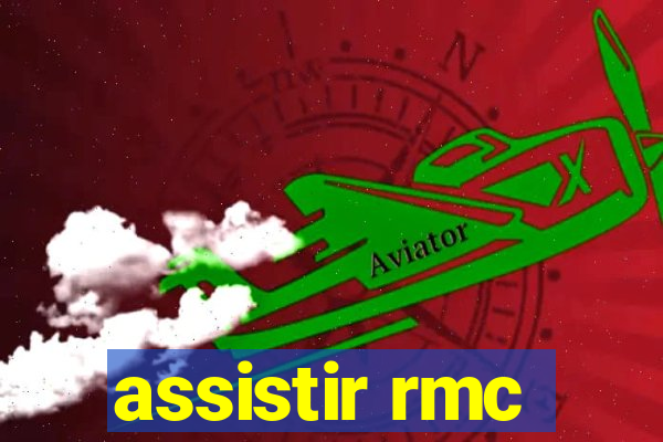 assistir rmc