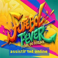 assistir tnt online