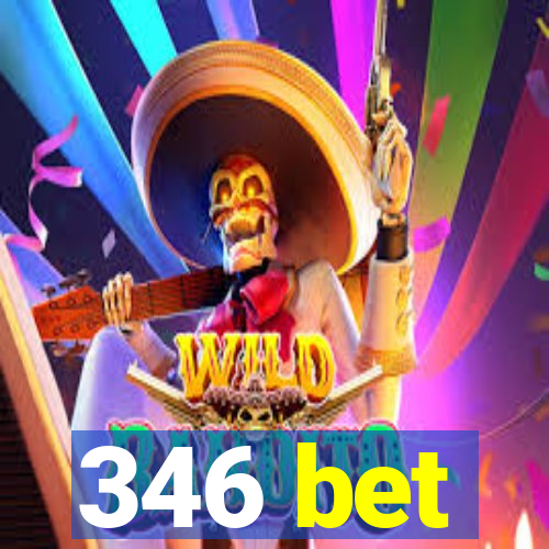 346 bet