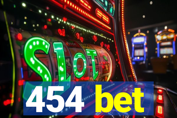 454 bet