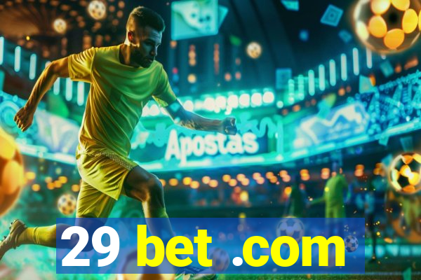 29 bet .com