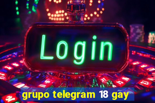 grupo telegram 18 gay