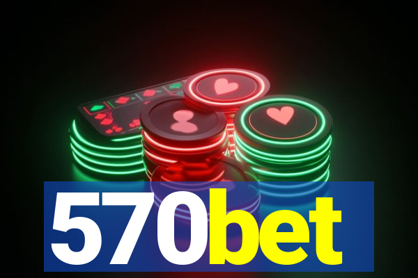 570bet