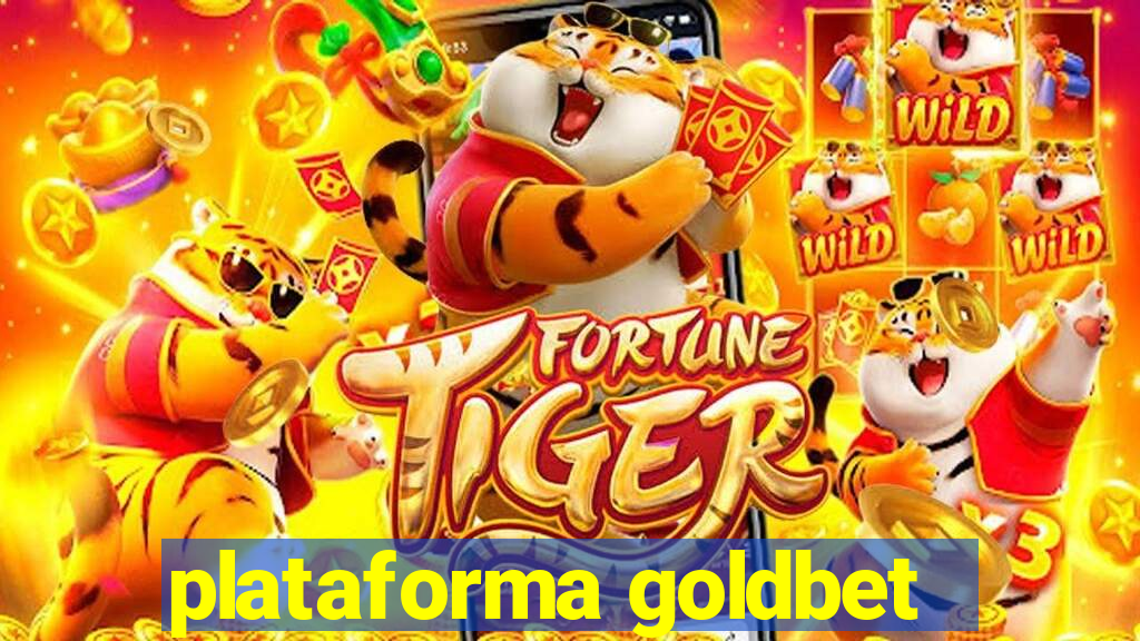 plataforma goldbet