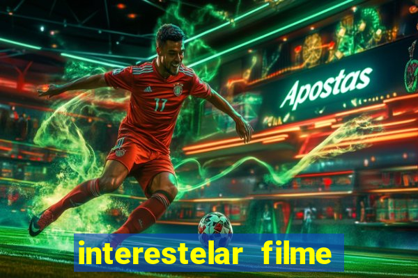 interestelar filme completo dublado google drive interestelar filme