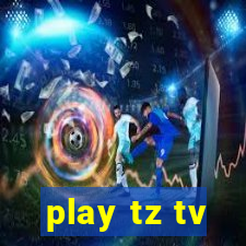 play tz tv