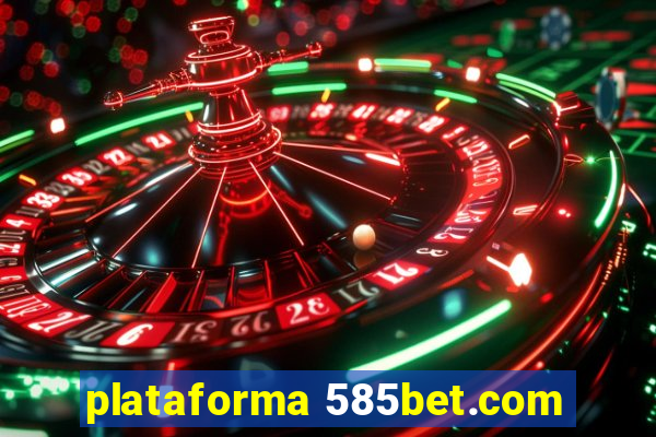 plataforma 585bet.com