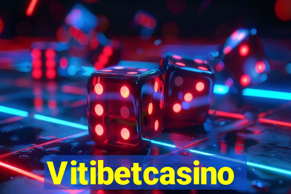 Vitibetcasino