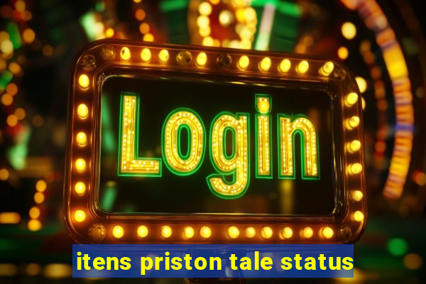 itens priston tale status