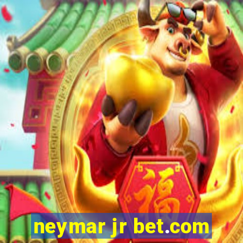 neymar jr bet.com