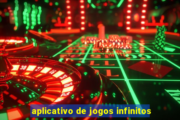 aplicativo de jogos infinitos