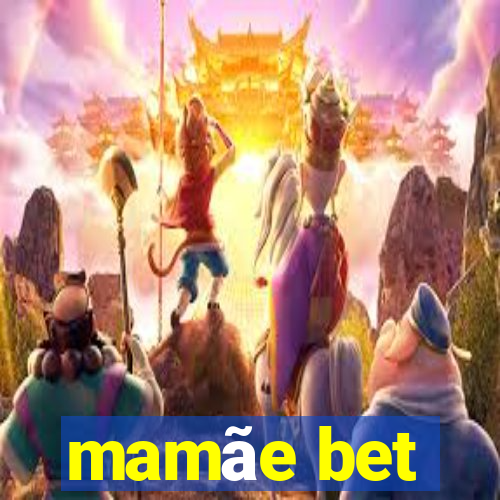 mamãe bet