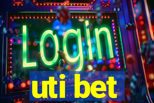 uti bet