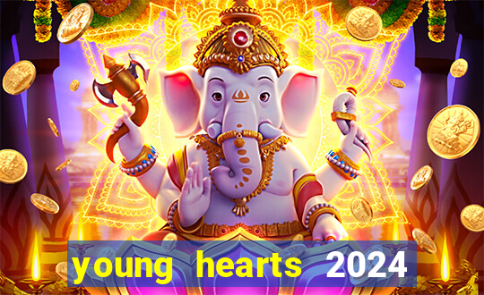 young hearts 2024 assistir online