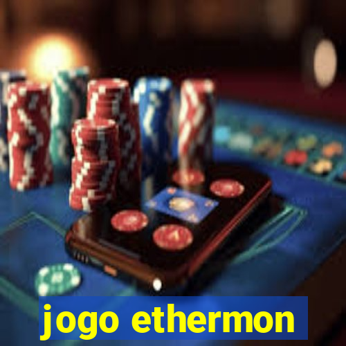 jogo ethermon