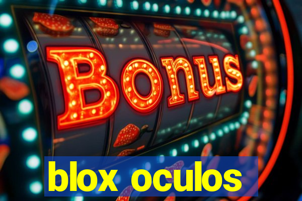 blox oculos